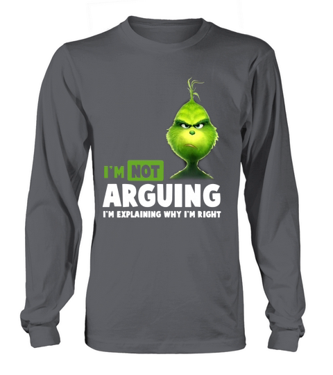 Grinch Im Not Arguing Im Explaining Why Im Right Christmas - Premium Fitted Guys Tee Long sleeved Unisex
