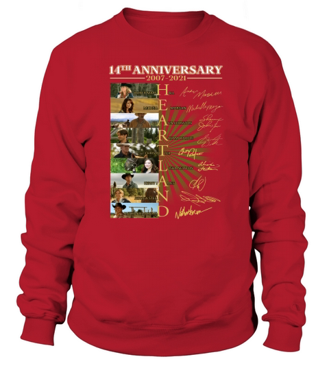 14th anniversary 2007 2021 Heartland signatures Sweatshirt Unisex