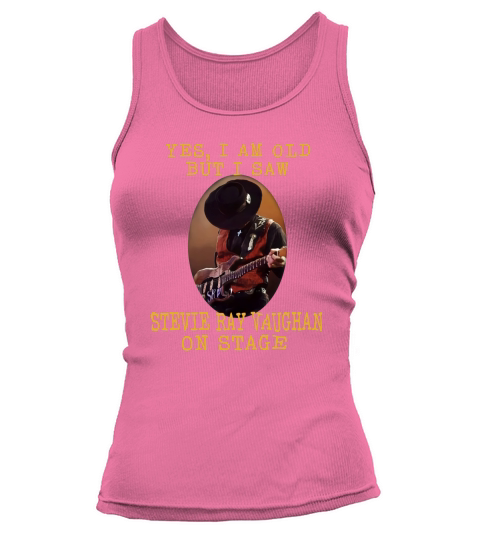 i am old but i saw stevie  ray Tank top Woman