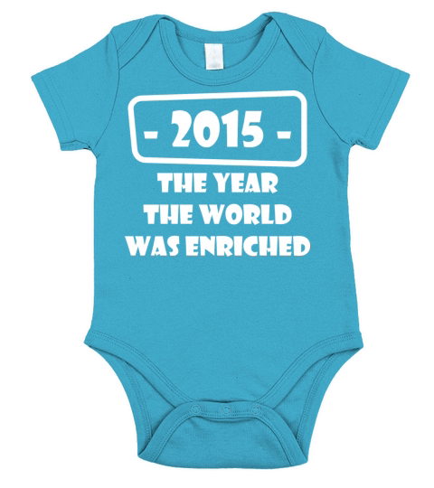 year world enriched birthday life start born 2015 Short Sleeve Baby One-Piece