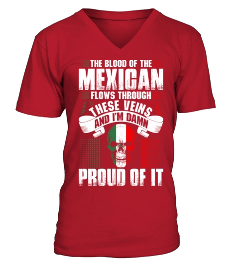 The Blood Of The Mexican Proud Of It Men's V-Neck T-shirt