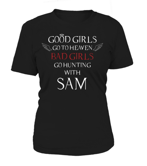Bad girls go hunting with SAM Women's T-Shirt