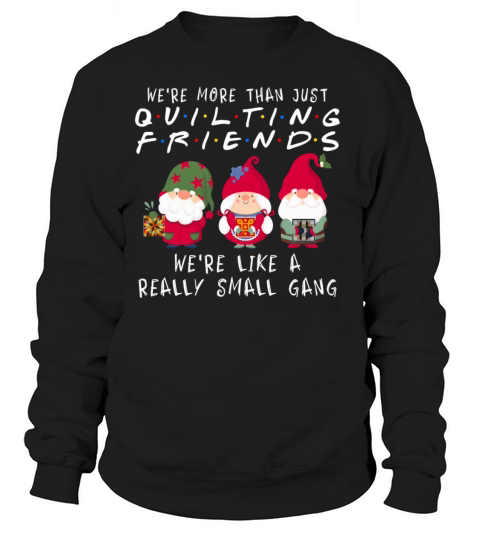 Quilting Friends Gnomes Women's Sweatshirt