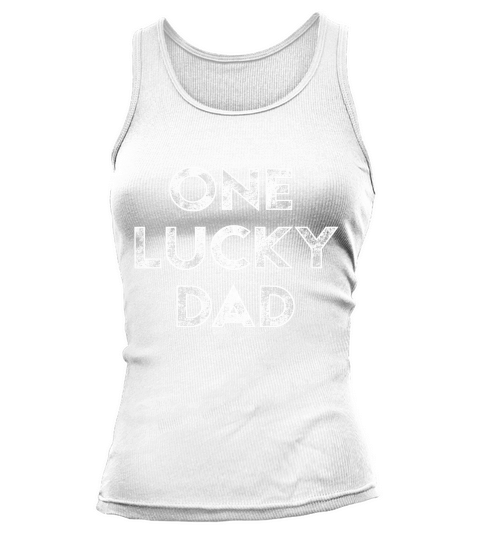 Mens One Lucky Dad St Patricks Day T Shirt Gift Daddy Father T-Shirt Tank top Woman