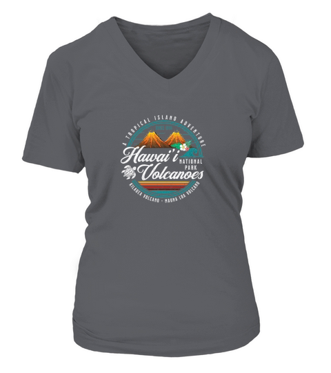 Hawaii Volcanoes National Park Kilauea Mauna Load Souvenirs V-neck T-Shirt Woman