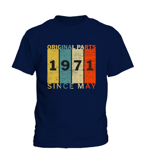 Born In May 1971 Funny Birthday Retro Quote Joke Kids T-Shirt