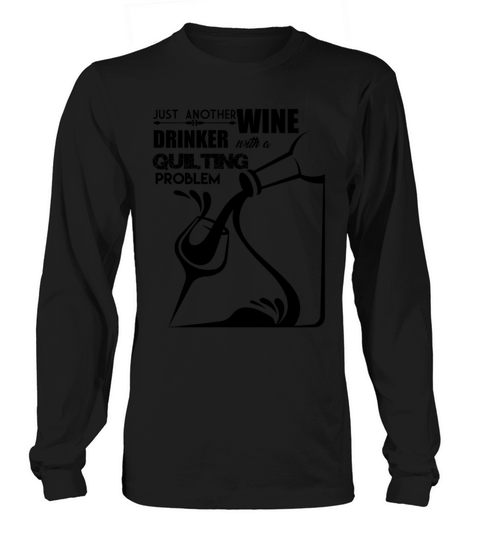 Just Another Wine Drinker With A Quilting Shirt Women's Long Sleeve