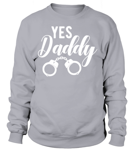 Yes daddy Kinky kink Women's Sweatshirt