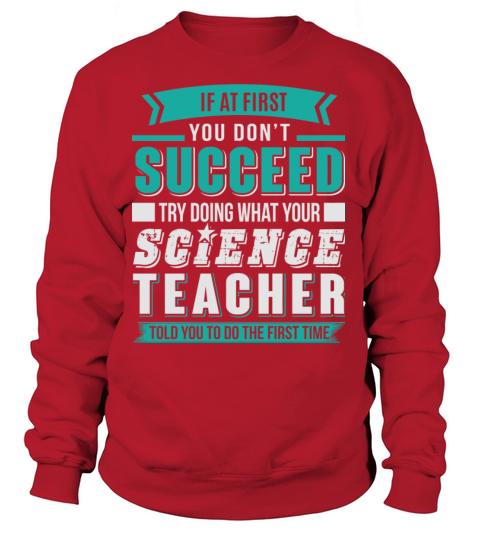 Science Teacher - Science Teacher T Shirt Women's Sweatshirt