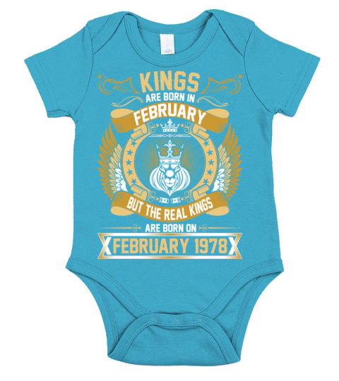 The Real Kings Are Born On February 1978 Short Sleeve Baby One-Piece