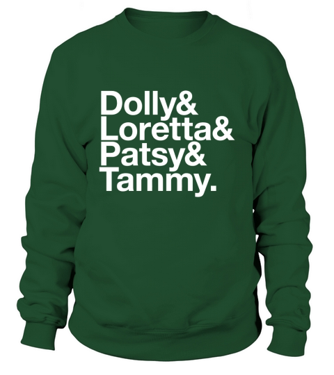 Dolly & Loretta & Patsy & Tammy Sweatshirt Unisex