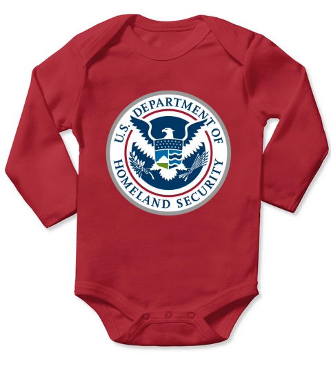 DEPARTMENT OF HOMELAND SECURITY DHS T-SHIRT Long Sleeve Baby One-Piece