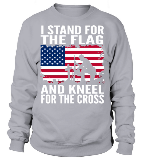 i stand for the flag and kneel for the cross patri Men's Sweatshirt