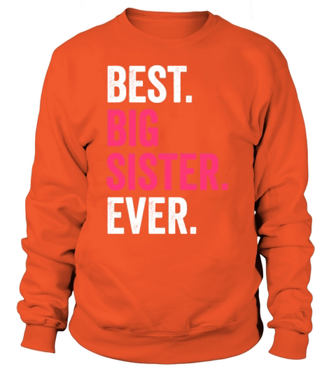 Big sister ever Women's Sweatshirt