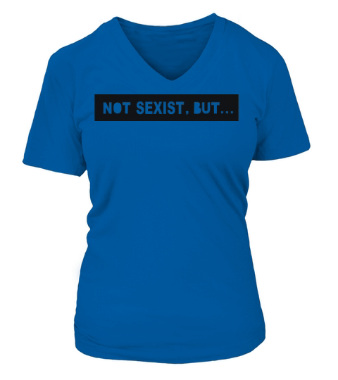 Not sexist but Women's V-Neck T-shirt