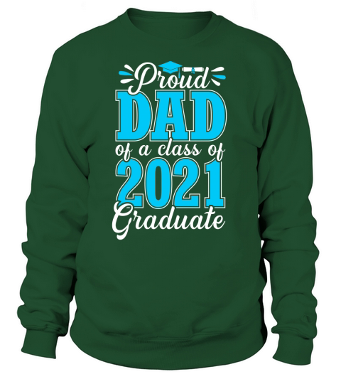 Proud Dad of a Class of 2021 Graduate. Women's Sweatshirt