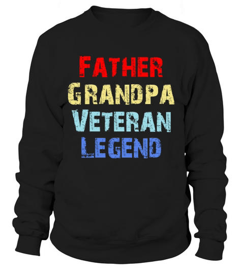 Father Grandpa Veteran Legend T Shirts Women's Sweatshirt