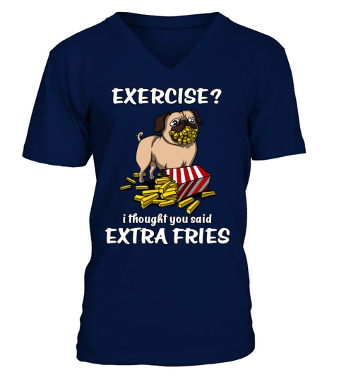 Pug Exercise Thought You Said Extra Fries Men's V-Neck T-shirt