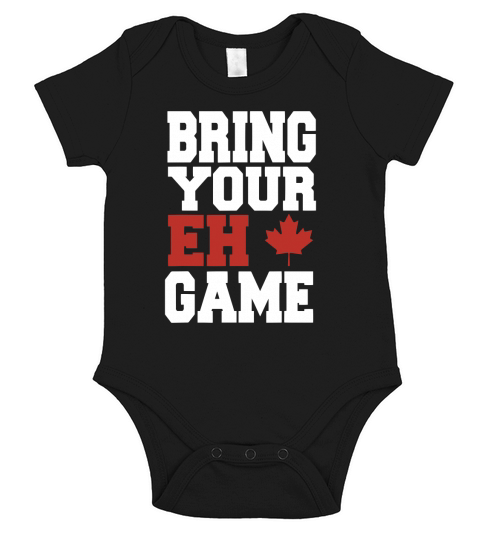 Bring Your Eh Game Funny Go Canada Patriotic Canadian Short Sleeve Baby One-Piece