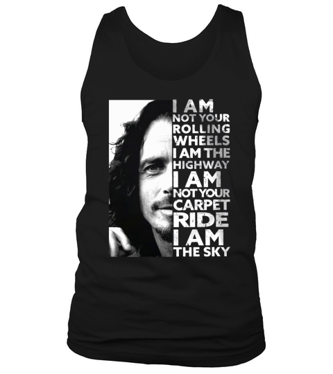 Chris Cornell I am not your rolling wheels I am the highway Tank Top Unisex