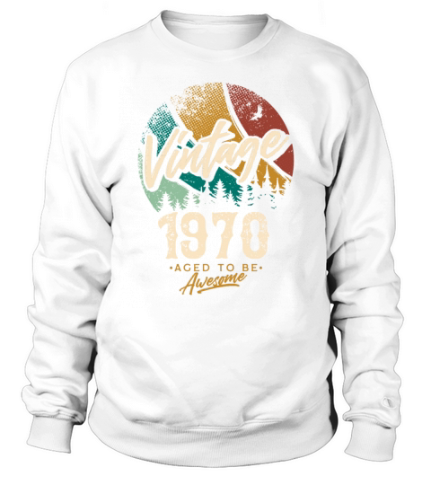 Vintage 1970 birthday gifts for men women bday Sweatshirt Unisex