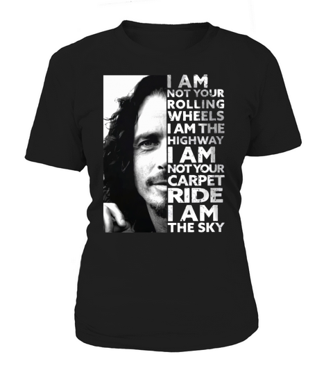 Chris Cornell I am not your rolling wheels I am the highway Women's T-Shirt