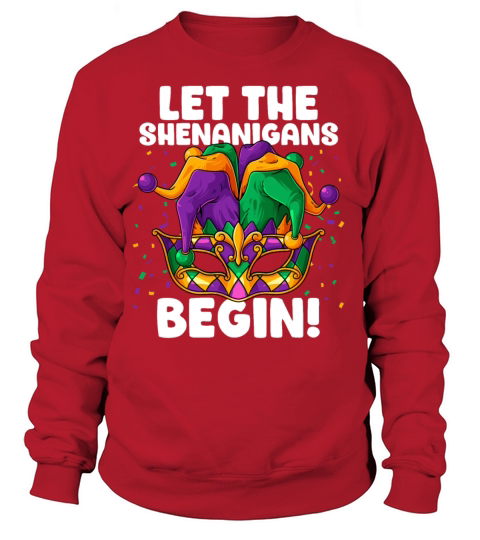 Mardi Gras Costume Let The Shenanigans Begin Mask Women's Sweatshirt