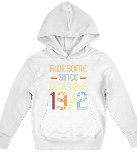 Awesome Since December 1972 Birthday Kids Hoodie