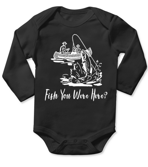 Fish You Were Here Vintage Fishing Kayak Long Sleeve Baby One-Piece