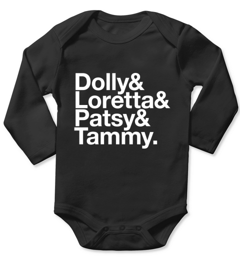 Dolly & Loretta & Patsy & Tammy Long Sleeve Baby One-Piece