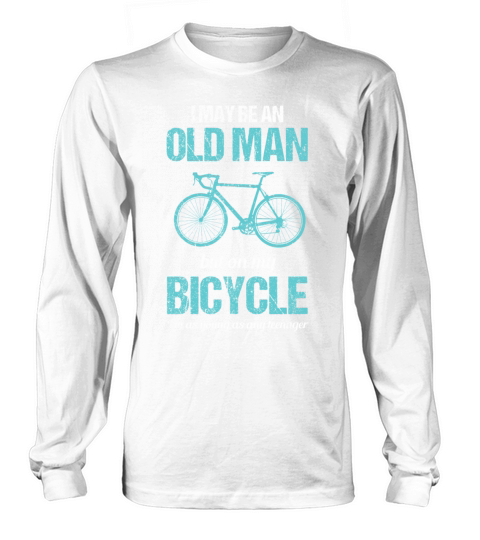 On my Bicycle Im as Young as a Teenager Old Man Long sleeved Unisex