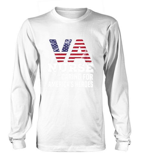 Womens VA Nurse Caring For Americas Heroes Veterans Affairs Nurse Men's Long Sleeve