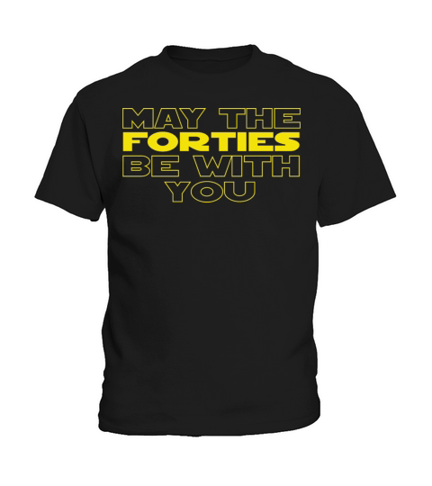 May The Forties Be With You Vintage 40th Birthday Kids T-Shirt