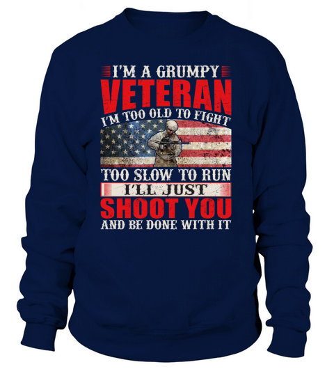 IM A Grumpy Veteran Women's Sweatshirt
