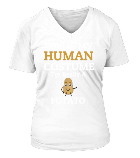 Official This is My Human Costume I’m Really a Potato Halloween shirt V-neck T-Shirt Woman