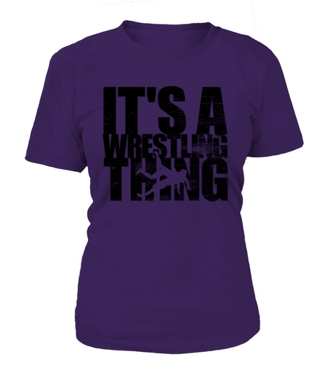 Its A Wrestling Thing Funny Wrestling Gift Mensw T-Shirt Woman