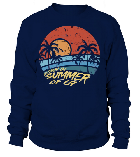 50th Birthday T Shirt Summer of 69 Gift Mom Daddy Women's Sweatshirt