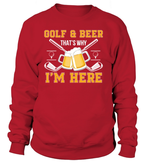 Golf And Beer That Why Im Here Golf Beer Women's Sweatshirt