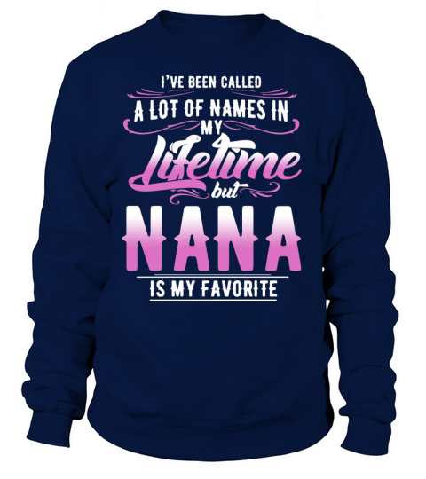 i have been called a lot of names in my lifetime b Women's Sweatshirt