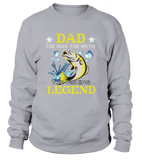 Dad the man the myth the fishing legend funny gift Men's Sweatshirt
