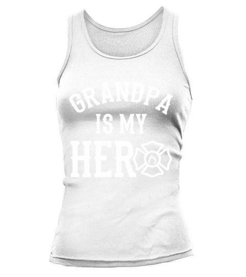 Fireman Grandpa is my hero Women's Tank Top