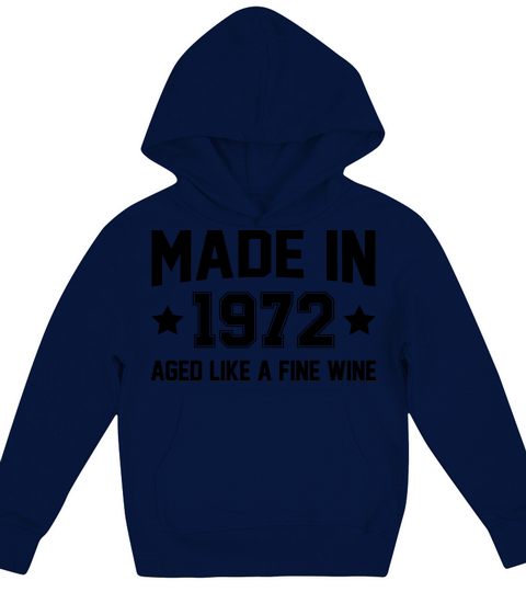 Made In 1972 Aged Like A Fine Wine Kids Hoodie