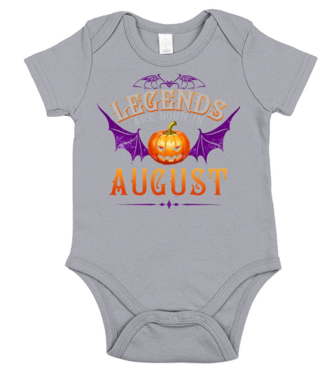Legends Are Born In August Short Sleeve Baby One-Piece