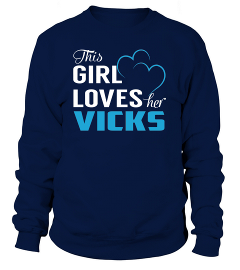 This Girl Loves Her VICKS Name Shirts Sweatshirt Unisex