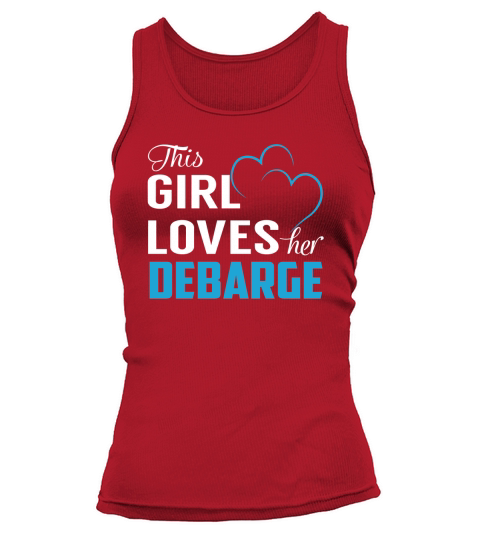 This Girl Loves Her DEBARGE Name Shirts Tank top Woman