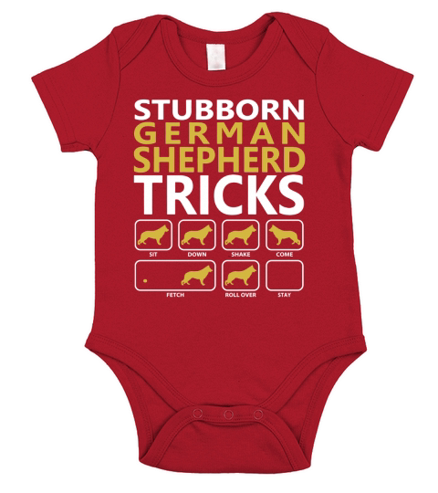 STUBBORN GERMAN SHEPHERD TRICKS DOGS t sHIRT Short Sleeve Baby One-Piece