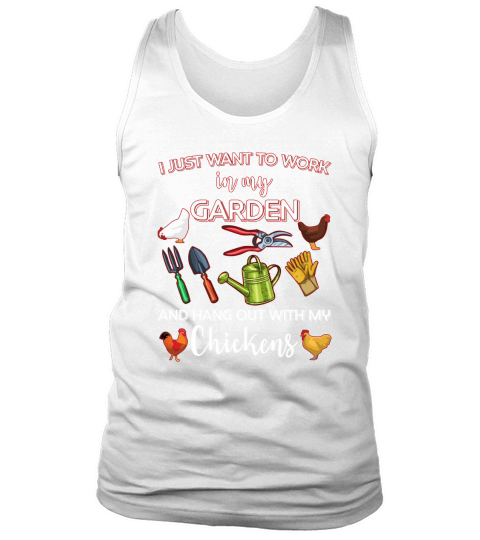 I JUST WANT TO WORK IN MY GARDEN Tank Top Unisex