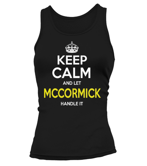 keep calm and let McCormick handle it Tank top Woman