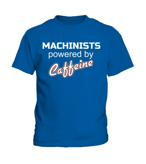 Machinists Powered By Caffeine Kids T-Shirt