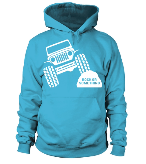 Rock Or Something Jeep Wrangler Women's Hoodie